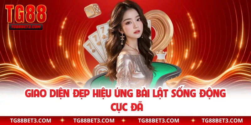 Giao diện đẹp hiệu ứng bài lật sống động cực đã