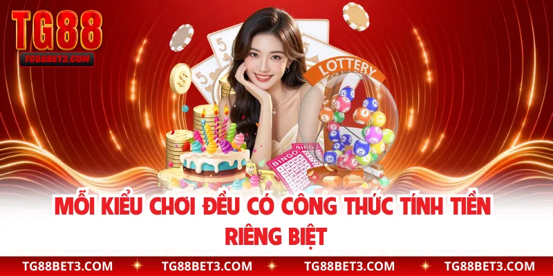 Mỗi kiểu chơi đều có công thức tính tiền riêng biệt
